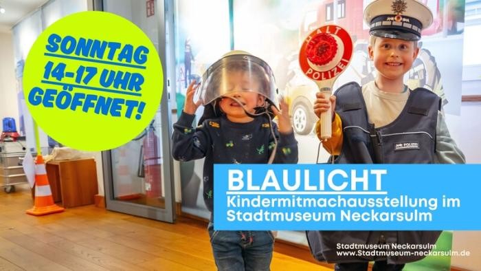 Kindermitmachausstellung Blaulicht Neckarsulm Kindermitmachausstellung Blaulicht Neckarsulm